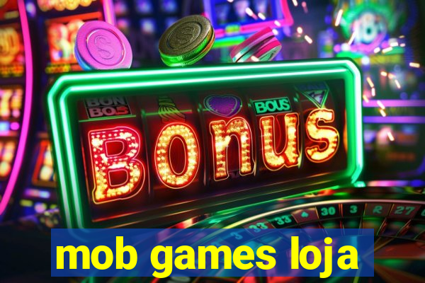 mob games loja